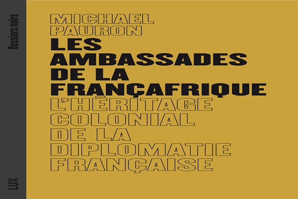 Les ambassades de la françafrique